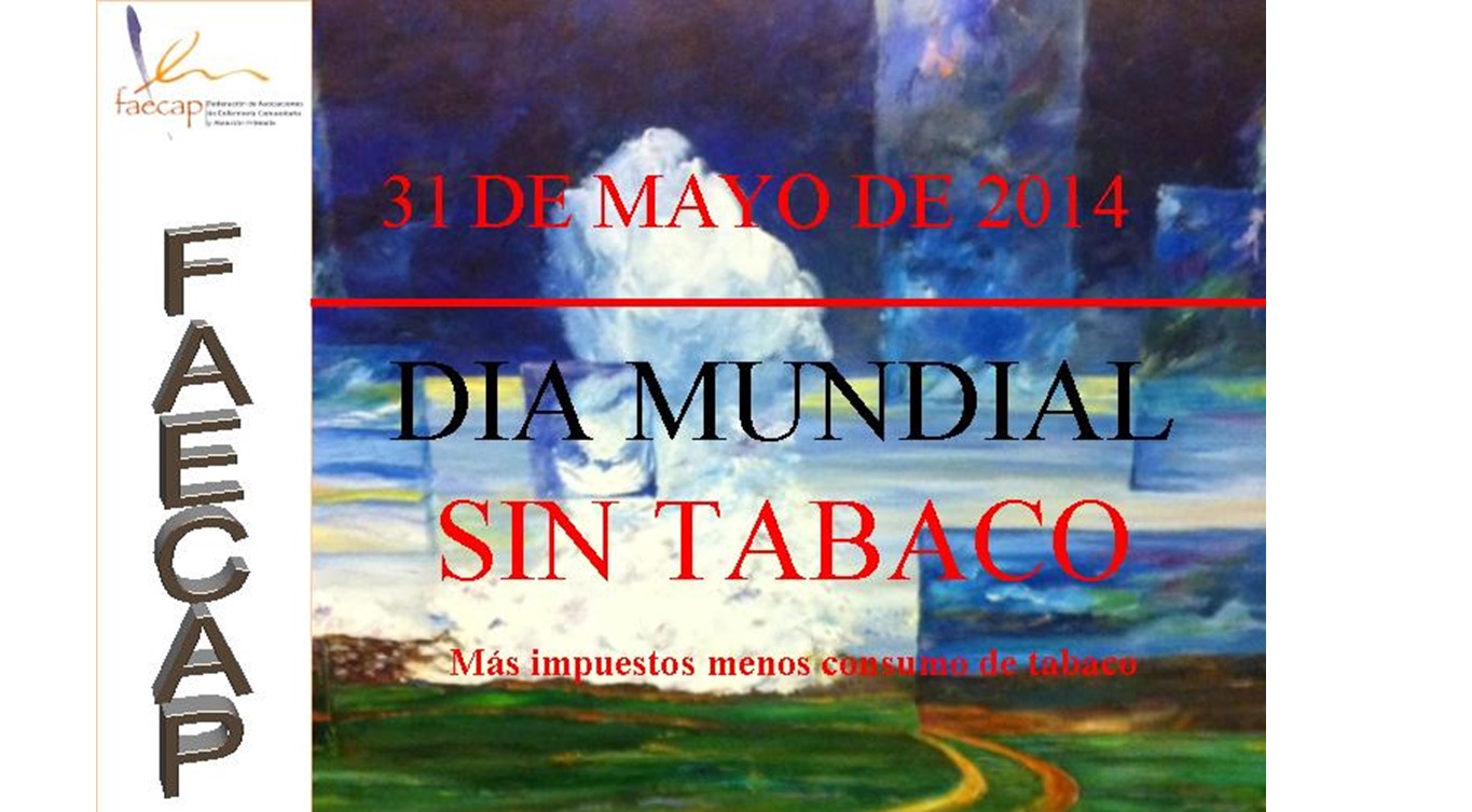 FAECAP IMPULSA LA CELEBRACIÓN DEL DÍA MUNDIAL SIN TABACO 2014