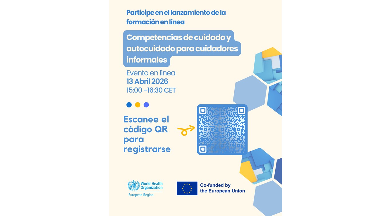 Lanzamiento de la versión en español de la formación en línea -Competencias de cuidado y autocuidado para cuidadores informales- de la OMS Europa