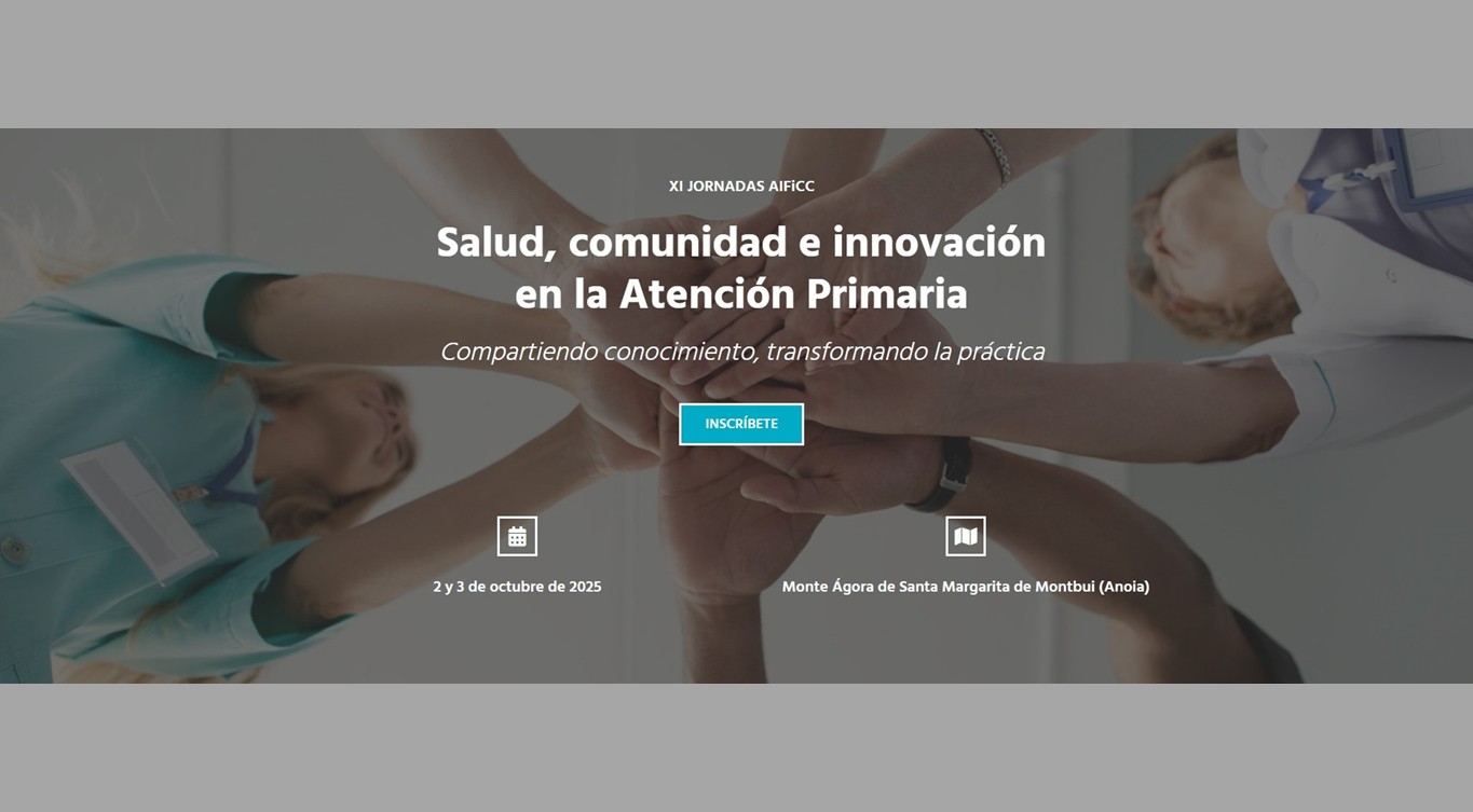 XI JORNADAS AIFiCC Salud, comunidad e innovación en la Atención Primaria Compartiendo conocimiento, transformando la práctica