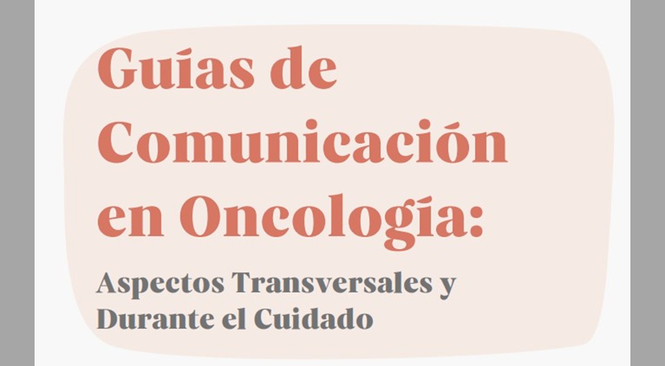 Publicadas nuevas Guías de Comunicación en Oncología
