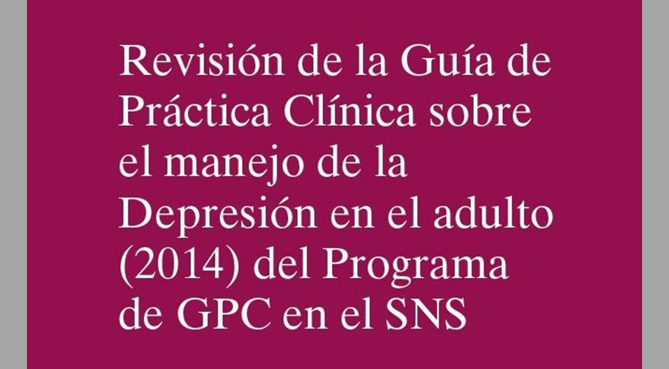 Revisión GPC sobre el manejo de la Depresión Mayor en Adultos